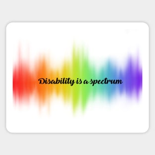 Disability is a spectrum Sticker